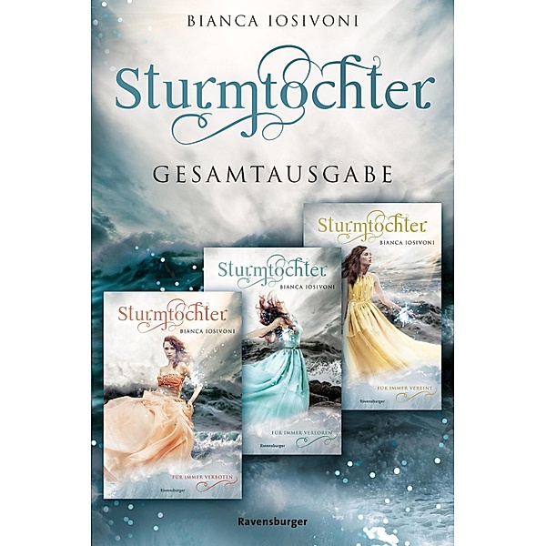 Sturmtochter: Band 1-3 der romantischen Fantasy-Trilogie im Sammelband, Bianca Iosivoni