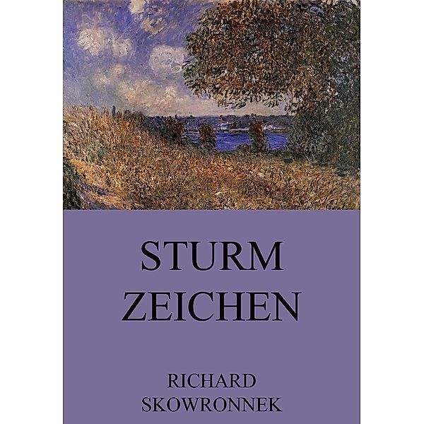 Sturmzeichen, Richard Skowronnek