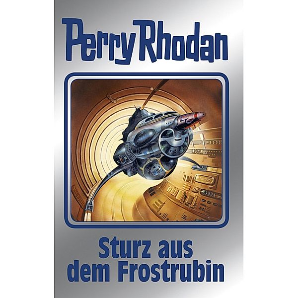 Sturz aus dem Frostrubin / Perry Rhodan - Silberband Bd.131, William Voltz, Marianne Sydow, Ernst Vlcek, H. G. Francis, K. H. Scheer, Hans Kneifel