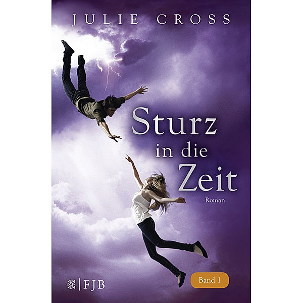 Sturz in die Zeit / Zeitreise Trilogie Bd.1, Julie Cross