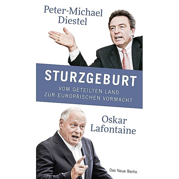 Sturzgeburt, Peter-Michael Diestel, Oskar Lafontaine