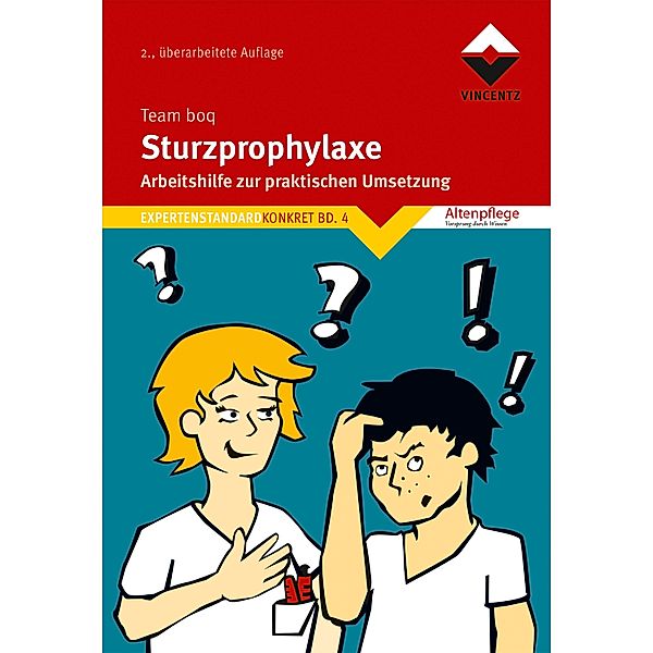 Sturzprophylaxe / Expertenstandard Konkret, boq - Beratung für Organisation und Qualität GmbH