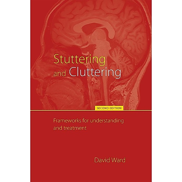 Stuttering and Cluttering (Second Edition), David Ward