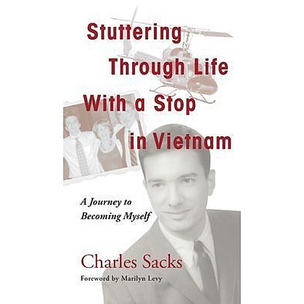 Stuttering Through Life With a Stop in Vietnam, Charles Sacks