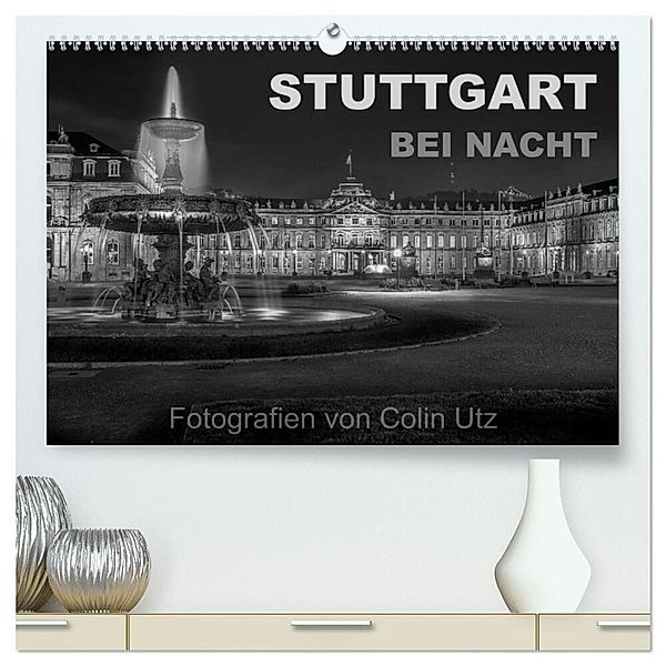 Stuttgart bei Nacht (hochwertiger Premium Wandkalender 2024 DIN A2 quer), Kunstdruck in Hochglanz, Colin Utz