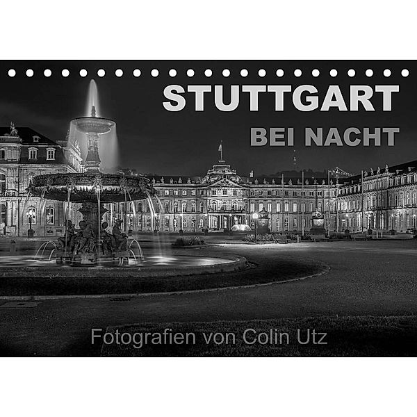 Stuttgart bei Nacht (Tischkalender 2023 DIN A5 quer), Colin Utz