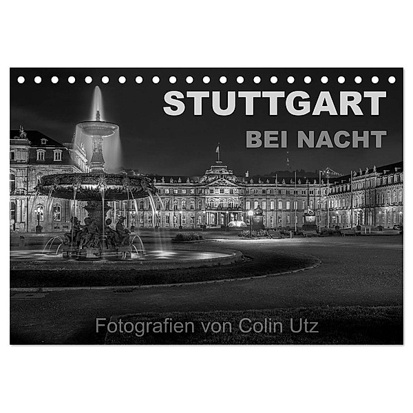 Stuttgart bei Nacht (Tischkalender 2024 DIN A5 quer), CALVENDO Monatskalender, Colin Utz