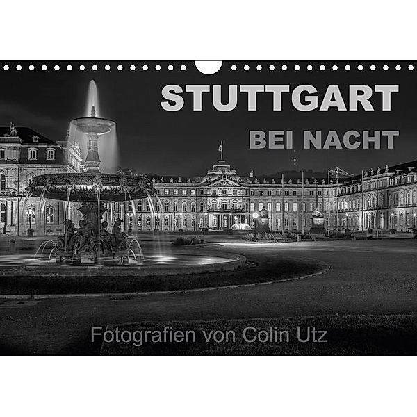 Stuttgart bei Nacht (Wandkalender 2017 DIN A4 quer), Colin Utz