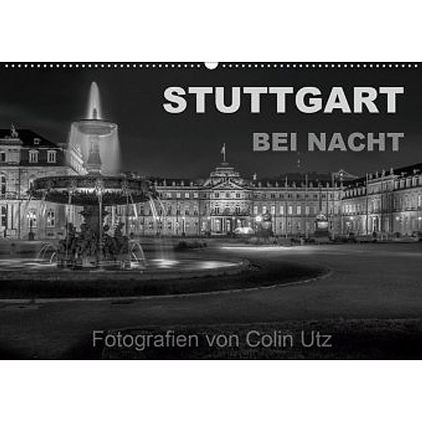 Stuttgart bei Nacht (Wandkalender 2020 DIN A2 quer), Colin Utz