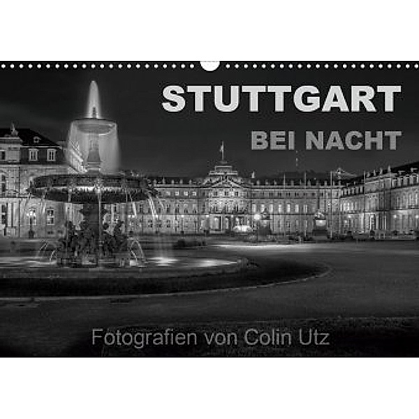 Stuttgart bei Nacht (Wandkalender 2020 DIN A3 quer), Colin Utz