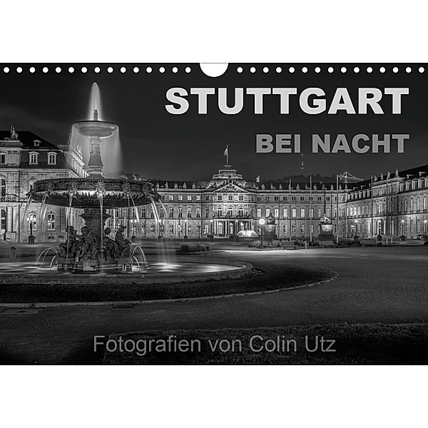Stuttgart bei Nacht (Wandkalender 2020 DIN A4 quer), Colin Utz