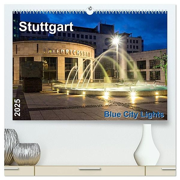 Stuttgart - Blue City Lights (hochwertiger Premium Wandkalender 2025 DIN A2 quer), Kunstdruck in Hochglanz, Calvendo, Thomas Seethaler