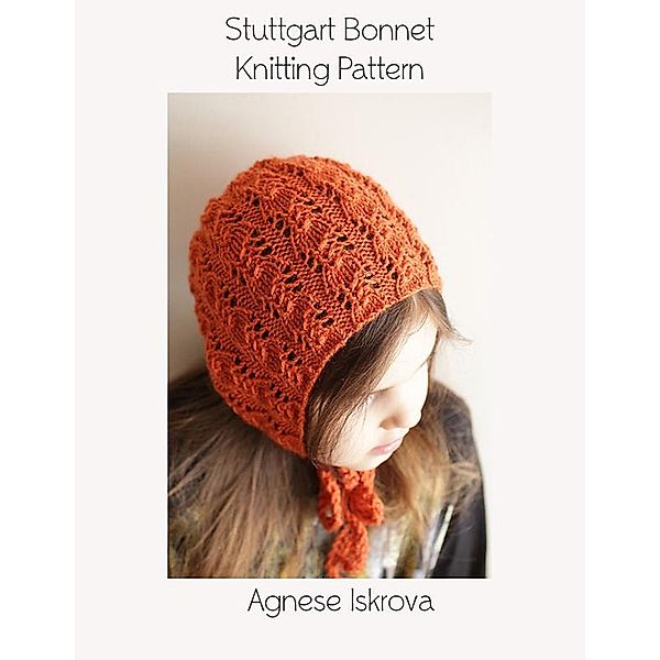 Stuttgart Bonnet Knitting Pattern, Agnese Iskrova