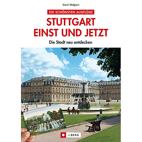 Stuttgart einst und jetzt, Gerd Wolpert