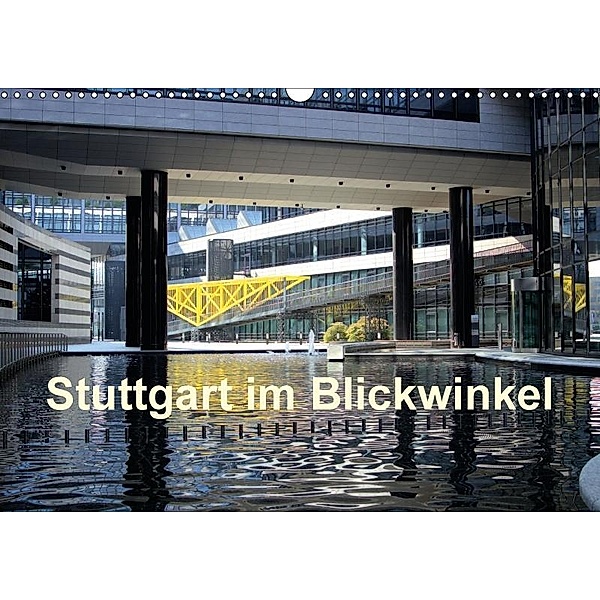 Stuttgart im Blickwinkel (Wandkalender 2017 DIN A3 quer), Joefotogr, k.A. Joefotogr