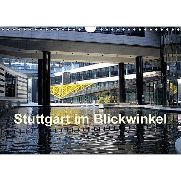 Stuttgart im Blickwinkel (Wandkalender 2017 DIN A4 quer), Joefotogr, k.A. Joefotogr