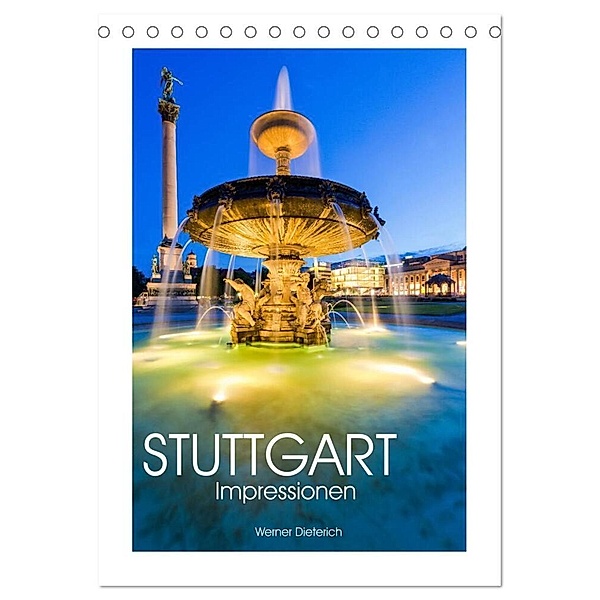 STUTTGART Impressionen (Tischkalender 2024 DIN A5 hoch), CALVENDO Monatskalender, Werner Dieterich