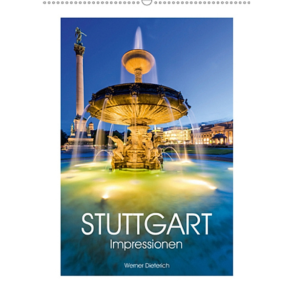 STUTTGART Impressionen (Wandkalender 2020 DIN A2 hoch), Werner Dieterich