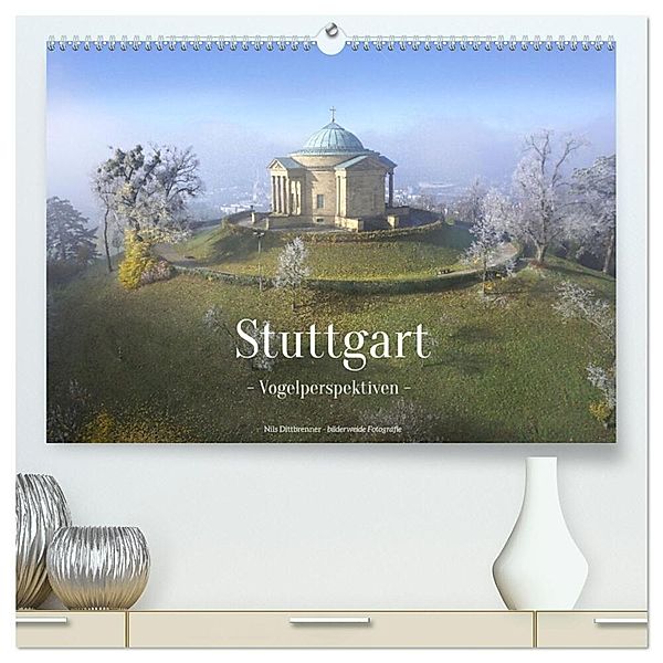 Stuttgart - Vogelperspektiven (hochwertiger Premium Wandkalender 2024 DIN A2 quer), Kunstdruck in Hochglanz, Dr. Nils Dittbrenner