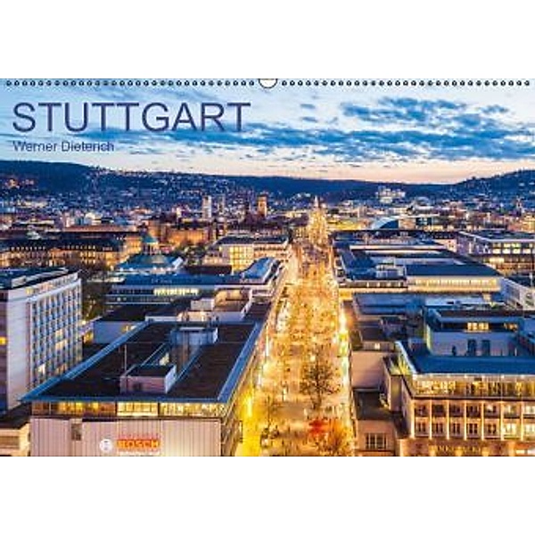 STUTTGART - Werner Dieterich (Wandkalender 2015 DIN A2 quer), Werner Dieterich