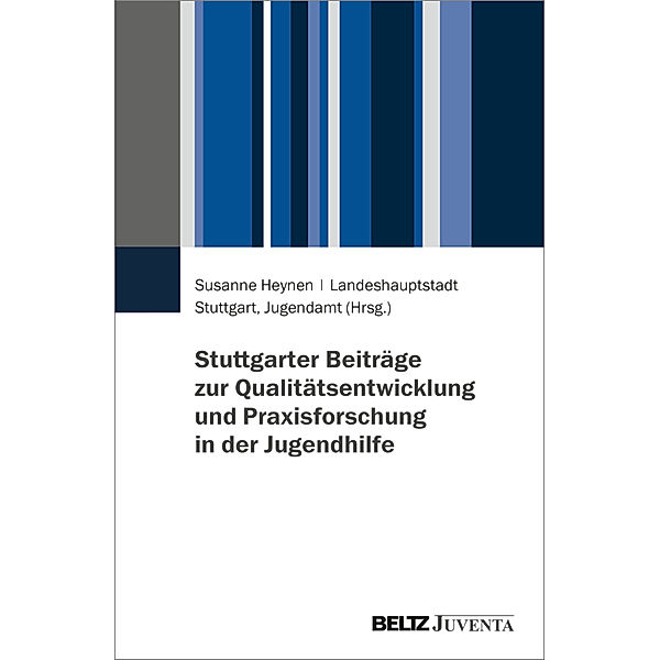 Stuttgarter Beiträge zur Qualitätsentwicklung und Praxisforschung in der Jugendhilfe