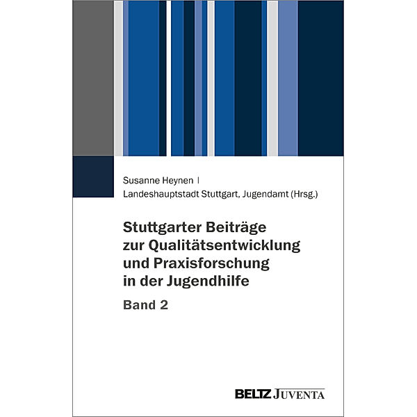 Stuttgarter Beiträge zur Qualitätsentwicklung und Praxisforschung in der Jugendhilfe, Band 2