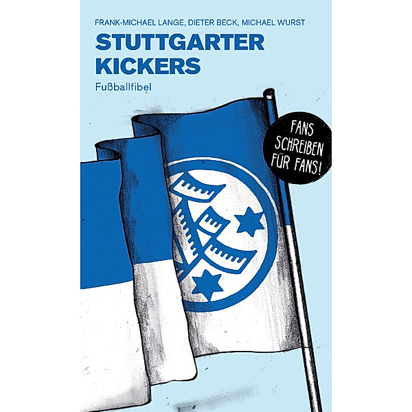 Stuttgarter Kickers, Frank-Michael Lange, Dieter Beck, Michael Wurst