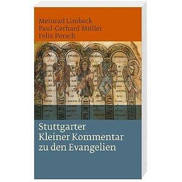 Stuttgarter Kleiner Kommentar zu den Evangelien, Meinrad Limbeck, Paul-Gerhard Müller, Felix Porsch