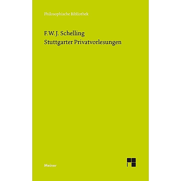Stuttgarter Privatvorlesungen / Philosophische Bibliothek Bd.687, Friedrich Wilhelm Joseph Schelling
