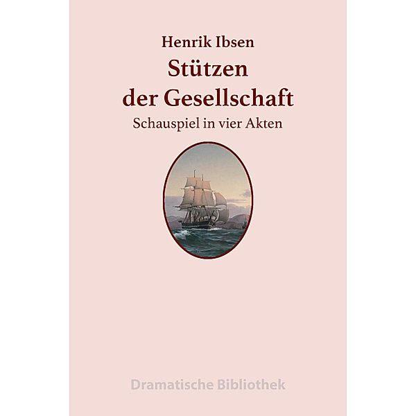 Stu¨tzen der Gesellschaft, Henrik Ibsen