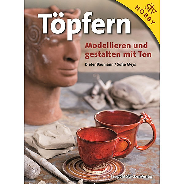 stv Hobby / Töpfern, Dieter Baumann, Sofie Meys