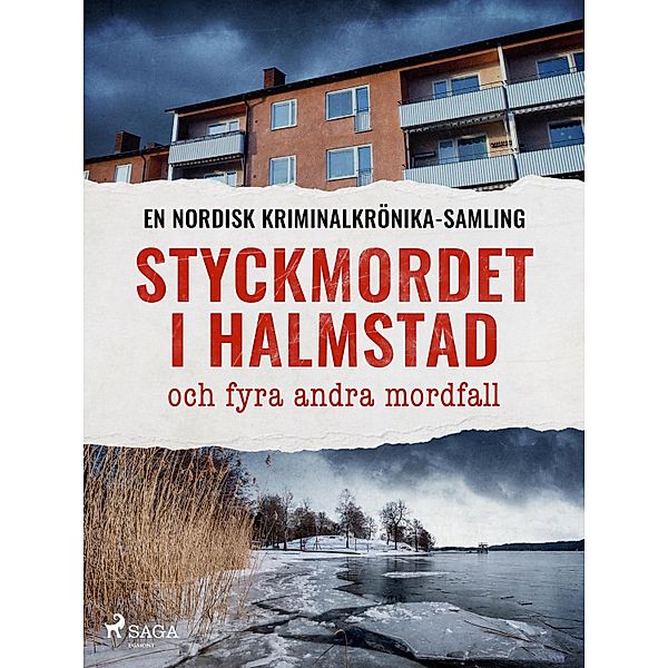 Styckmordet i Halmstad och fyra andra mordfall / Nordisk kriminalkrönika, Bidragsydere