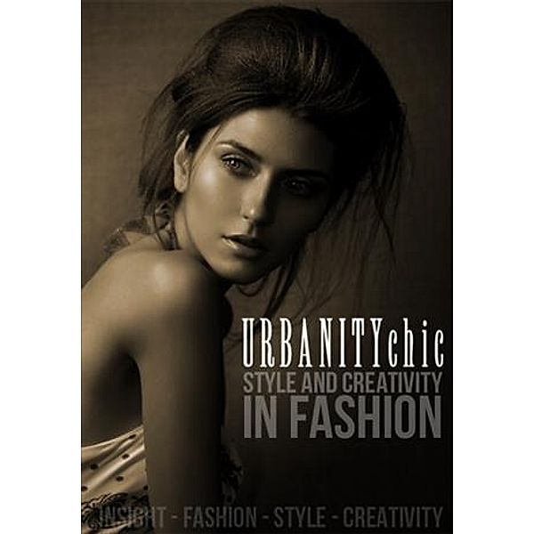 Style and Creativity in Fashion, Urbanity Chic