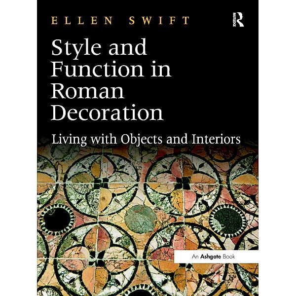 Style and Function in Roman Decoration, Ellen Swift