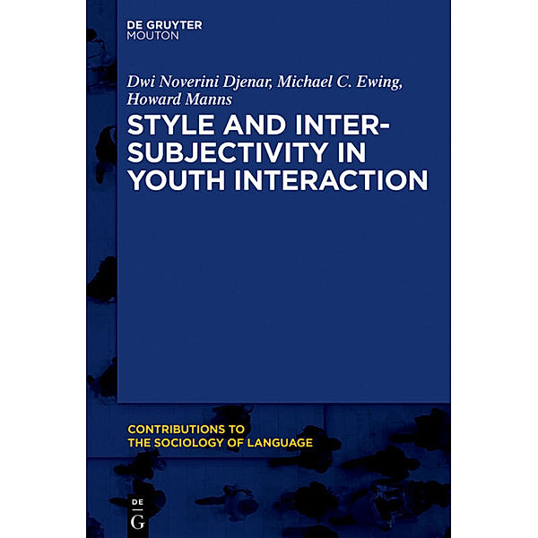 Style and Intersubjectivity in Youth Interaction, Dwi Noverini Djenar, Michael Ewing, Howard Manns
