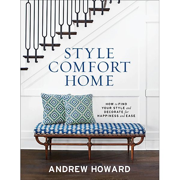 Style Comfort Home, Andrew Howard