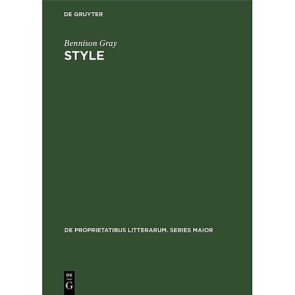 Style / De Proprietatibus Litterarum. Series Maior Bd.3, Bennison Gray