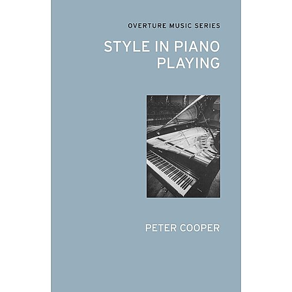 Style in Piano Playing, Peter Cooper