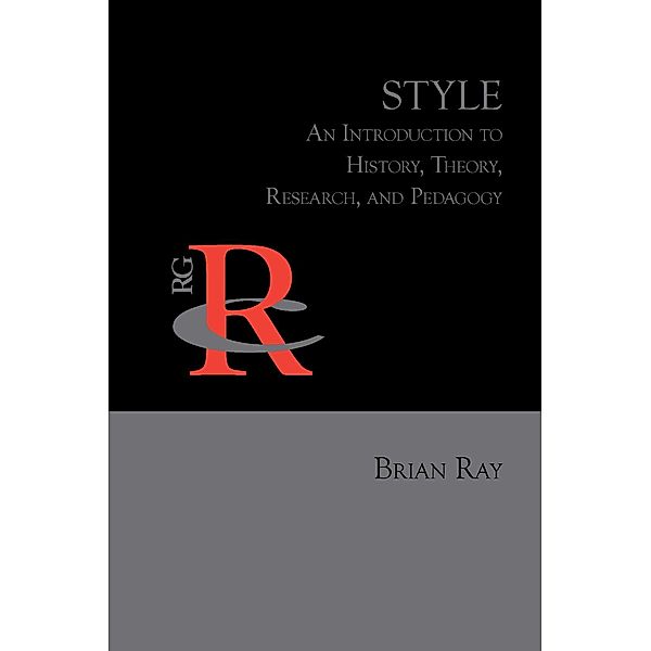 Style / Reference Guides to Rhetoric and Composition, Brian Ray