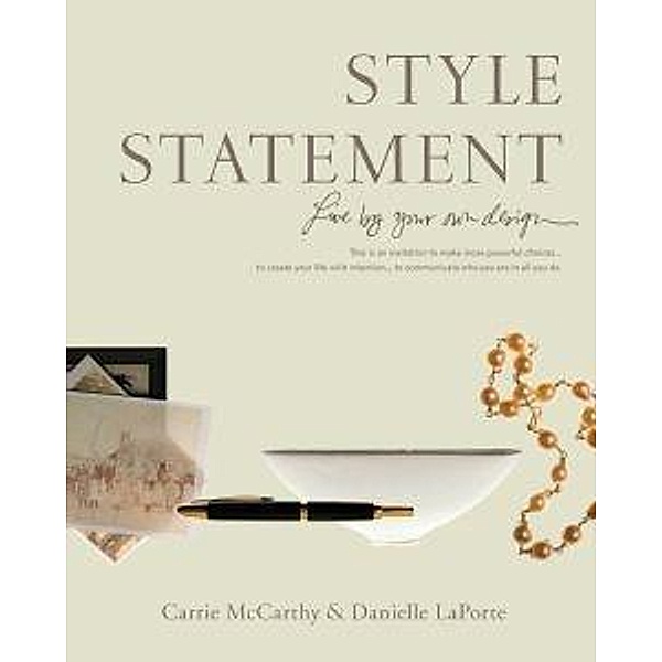 Style Statement, Danielle LaPorte, Carrie McCarthy