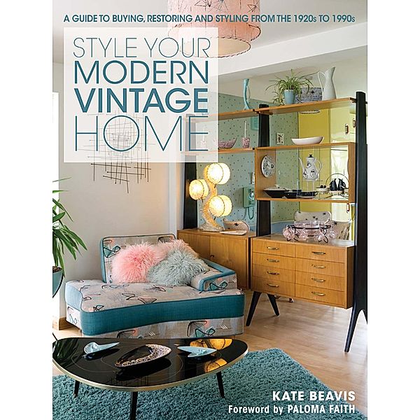 Style Your Modern Vintage Home, Kate Beavis