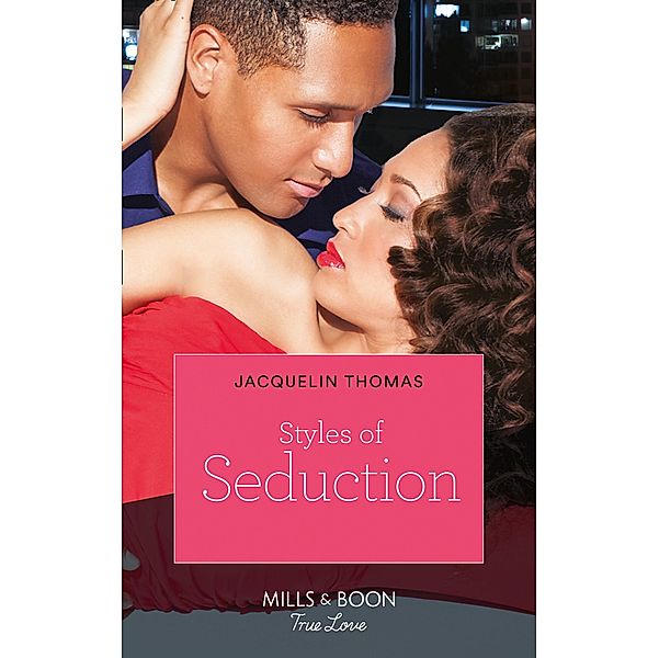 Styles Of Seduction (The Hamiltons: Fashioned with Love, Book 1) / Mills & Boon Kimani, Jacquelin Thomas