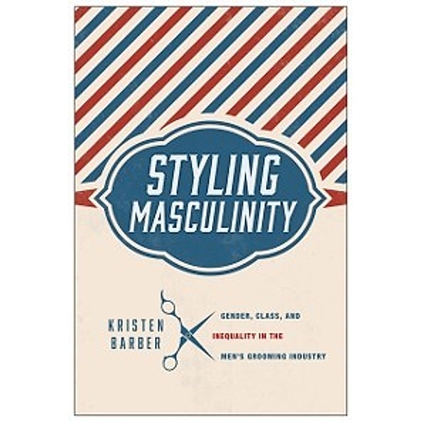 Styling Masculinity, Barber Kristen Barber