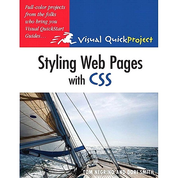 Styling Web Pages with CSS, Tom Negrino, Dori Smith
