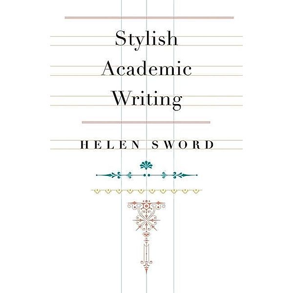 Stylish Academic Writing, Helen Sword