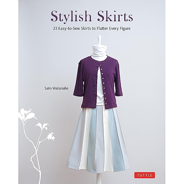Stylish Skirts / Tuttle Publishing, Sato Watanabe