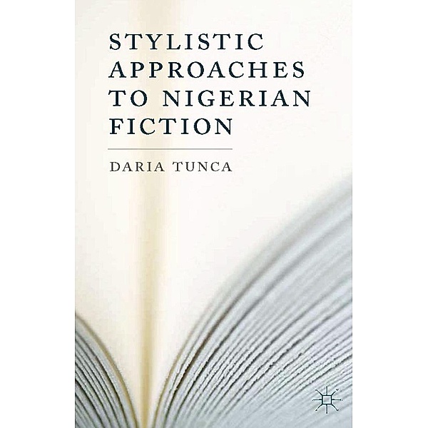 Stylistic Approaches to Nigerian Fiction, D. Tunca