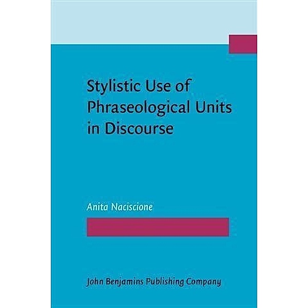Stylistic Use of Phraseological Units in Discourse, Anita Naciscione