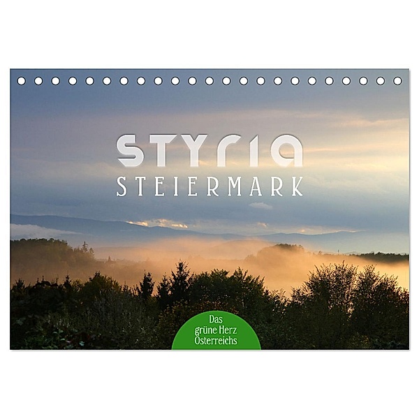 Styria - Steiermark (Tischkalender 2025 DIN A5 quer), CALVENDO Monatskalender, Calvendo, Maria Reichenauer