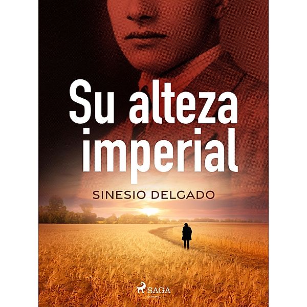 Su alteza imperial, Sinesio Delgado